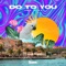 Do To You - Jon Sine lyrics