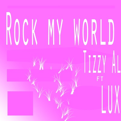 Rock My World (feat. Lux) - Single