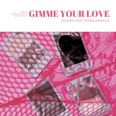 Gimme Your Love (feat. Bornlikemalik) - Single