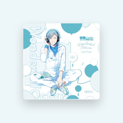 Listen to Tamaki Yotsuba (CV: KENN), watch music videos, read bio, see tour dates & more!