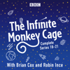 The Infinite Monkey Cage: Series 18-21 plus Apollo Special - Brian Cox