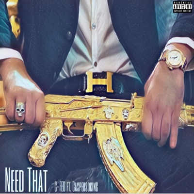 Need That (feat. Caspersoking) - Single