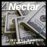 Nectar - Single - El Chino del Rancho