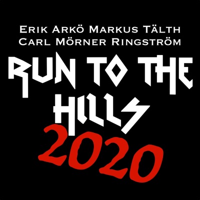 Run To the Hills (feat. Markus Tälth & Carl Mörner Ringström) - Single