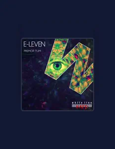 Listen to E-leven, watch music videos, read bio, see tour dates & more!