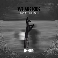 We Are Kids - Single - Marck D & Buitrago