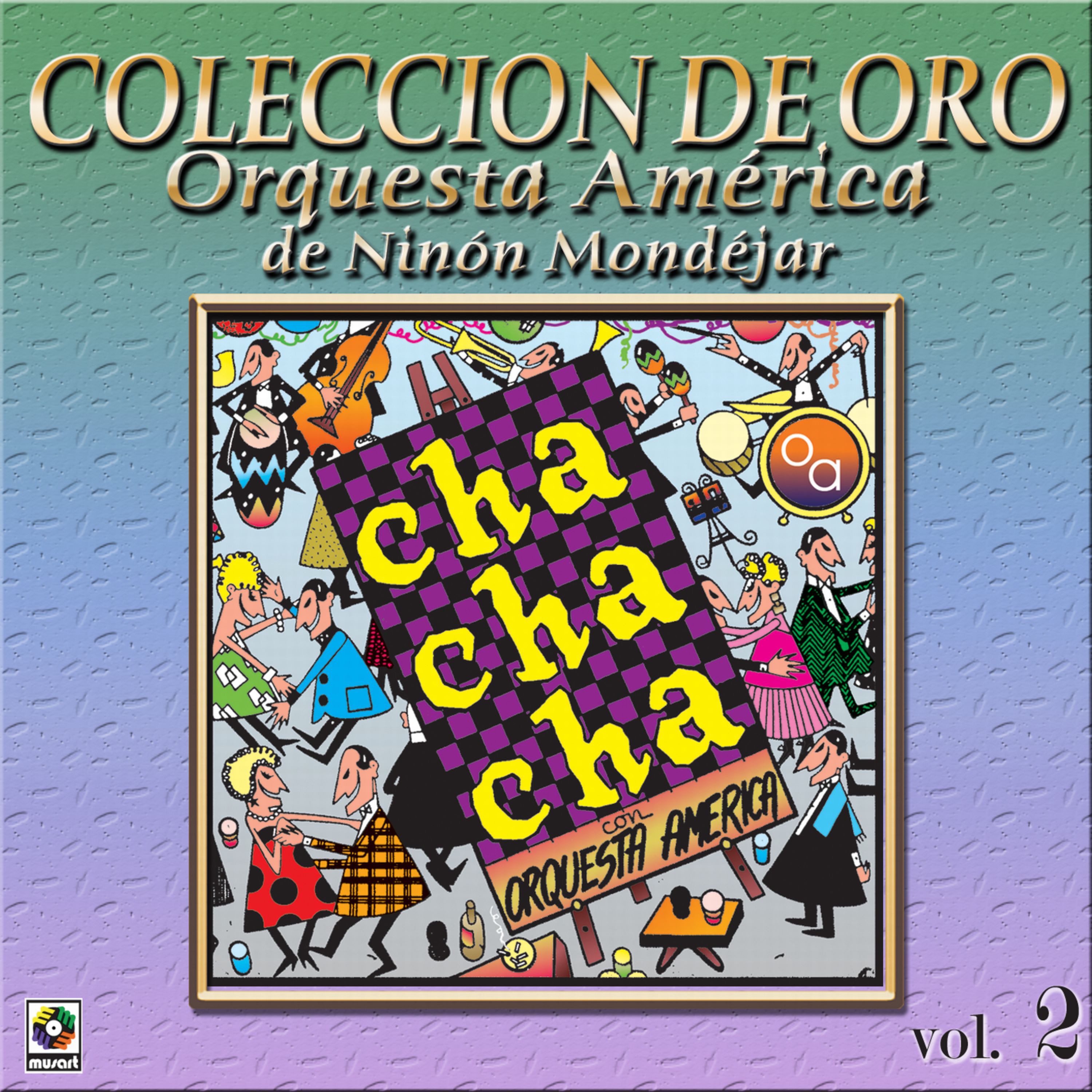 Colección De Oro: Bailando al Compás del Cha Cha Chá, Vol. 2