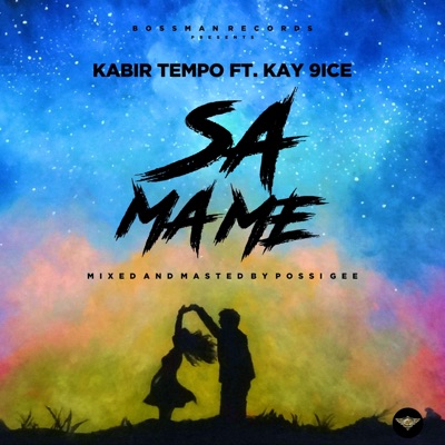 SA MA ME (feat. Kay 9ice) - Single