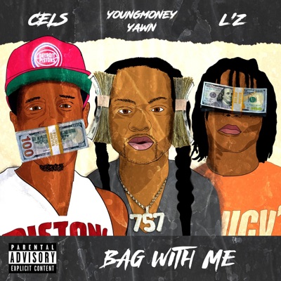 Bag With Me (feat. Young Money Yawn & Sbe L'z) - Single