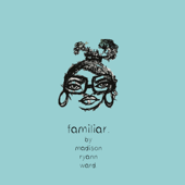 Familiar. - Madison Ryann Ward Cover Art