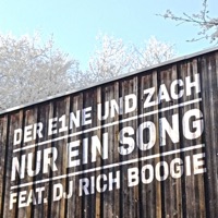 Nur ein Song (feat. DJ Rich Boogie) - Single - der E1ne & Zach