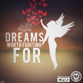 Dreams Worth Fighting for Rick Davis