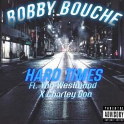 Hard Times (feat. Yog Westwood & Charley Goo) - Single
