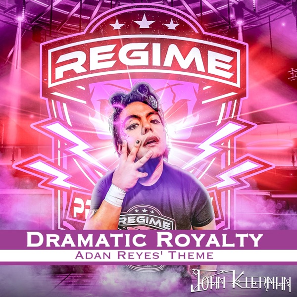 Dramatic Royalty (Adan Reyes' Theme)