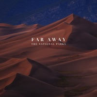 Far Away - Single - The National Parks