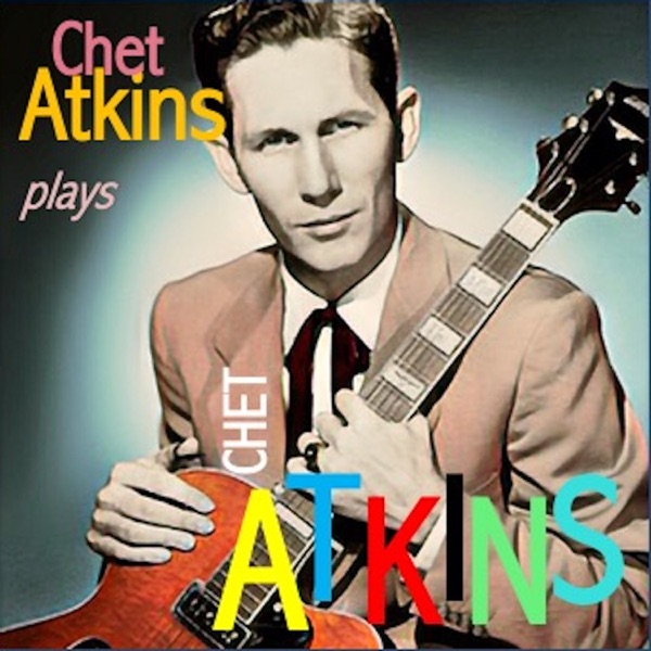 Chet Atkins Plays Chet Atkins