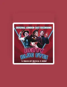Listen to Original London Cast of Betty Blue Eyes, watch music videos, read bio, see tour dates & more!