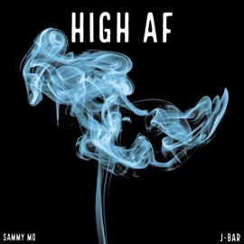 High AF (feat. J-Bar) Sammy Mo