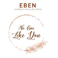 No One Like You — Eben