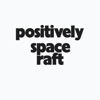 Positively Space Raft