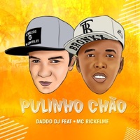 Pulinho Chão (feat. Daddo DJ) - Single - Mc Rickelme