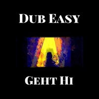 Geht Hi - Single - Dub Easy