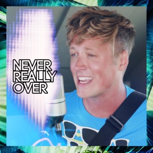 Never Really Over (Pop Punk Version) - Single