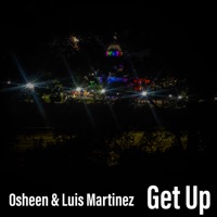 Get Up - Single - Osheen & Luis Martínez