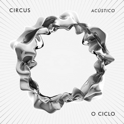 O Ciclo (Acústico) [feat. Matt Nunes & Carolina Mathias] - Single