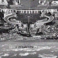 Clean City (feat. Romito) - Single - DREK