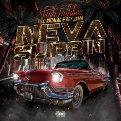 Neva Slippin (feat. NATALAC & Rey Jama) - Single