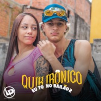 Eu To no Bailão 2 - Single - Quik Ironico