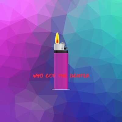 Who Got the Lighter - Single