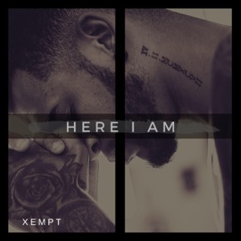 Here I Am Xempt