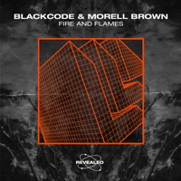 Fire and Flames - Single - BlackCode, Morell Brown & Revealed Recordings
