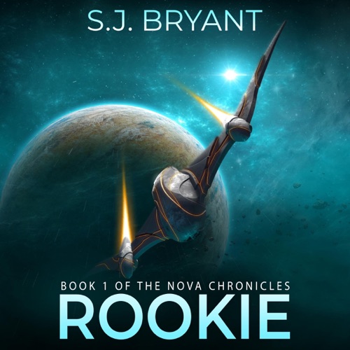 Rookie: The Nova Chronicles, Book 1 (Unabridged) cover