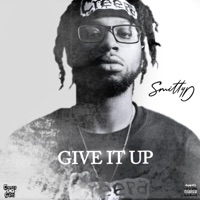 Give It Up - Smitty D