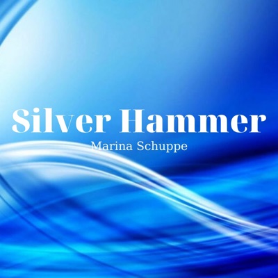 Marina Schuppe - Silver Hammer