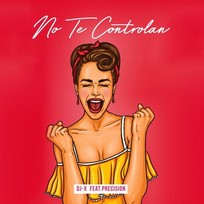 No Te Controlan (feat. Precision) - Single
