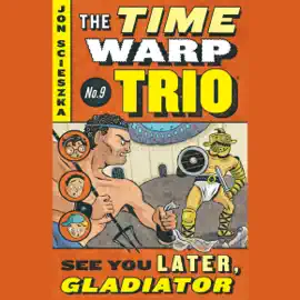 See You Later, Gladiator #9 (Unabridged)