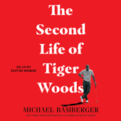 The Second Life of Tiger Woods (Unabridged)