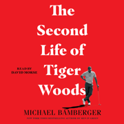 The Second Life of Tiger Woods (Unabridged)