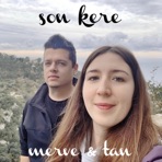Son Kere (feat. Merve) - Single