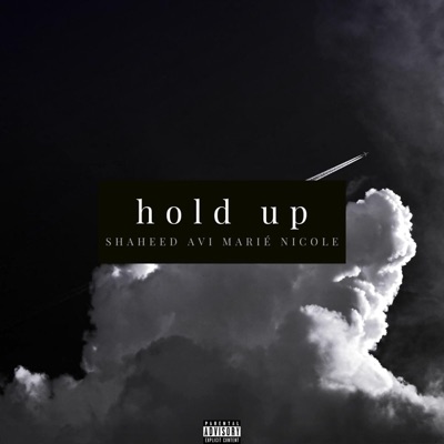 Hold Up (feat. Marié Nicole) - Single
