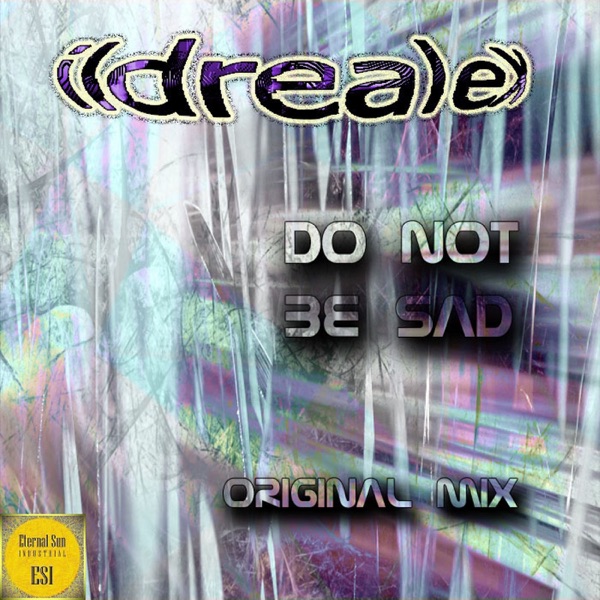 Do Not Be Sad - Single