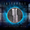 The Space Between - EP - Intervals