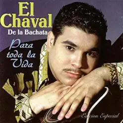 Para Toda La Vida - El Chaval Para Toda La Vida - El Chaval