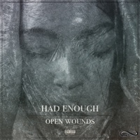 Open Wounds - Had Enough