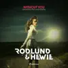 Rodlund & Hewie - Without You (The Moose) [feat. Jakke Erixson] [Radio Edit]