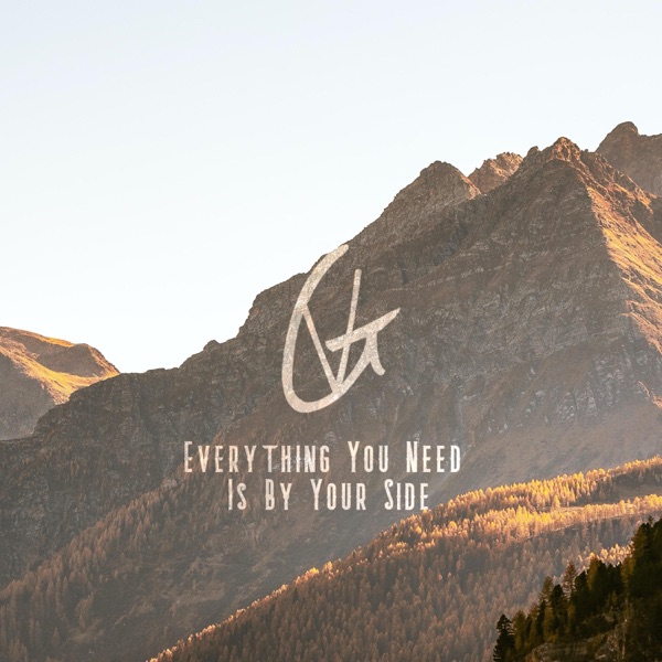 Everything You Need Is by Your Side